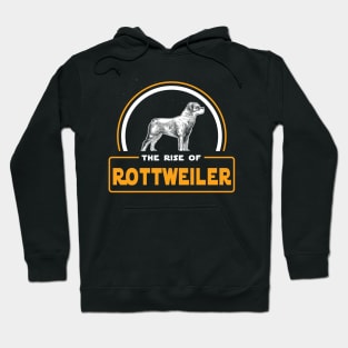 The Rise of Rottweiler Hoodie